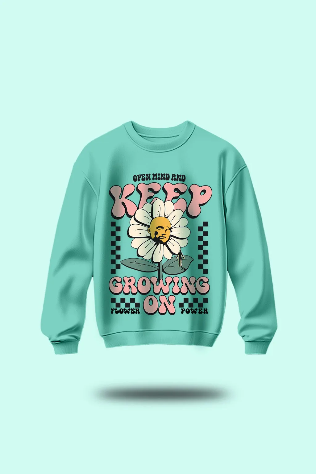 Keep Growing Green Front Typographic Printed Sweatshirt