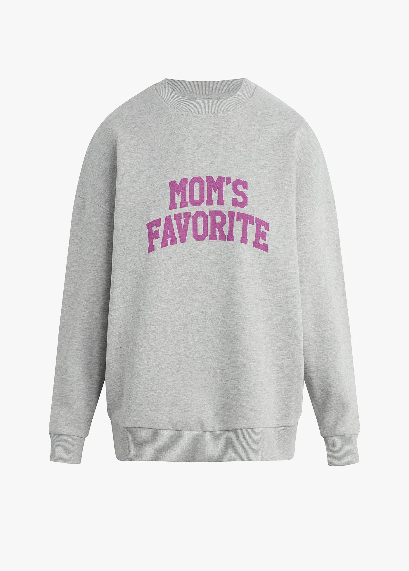 MOM'S FAVORITE SWEATSHIRT