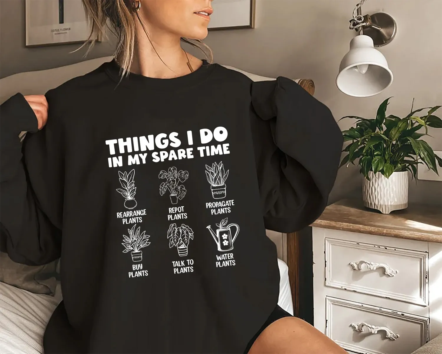 Things I Do in My Spare Time Plants Sweatshirt, Funny Garden Sweatshirt