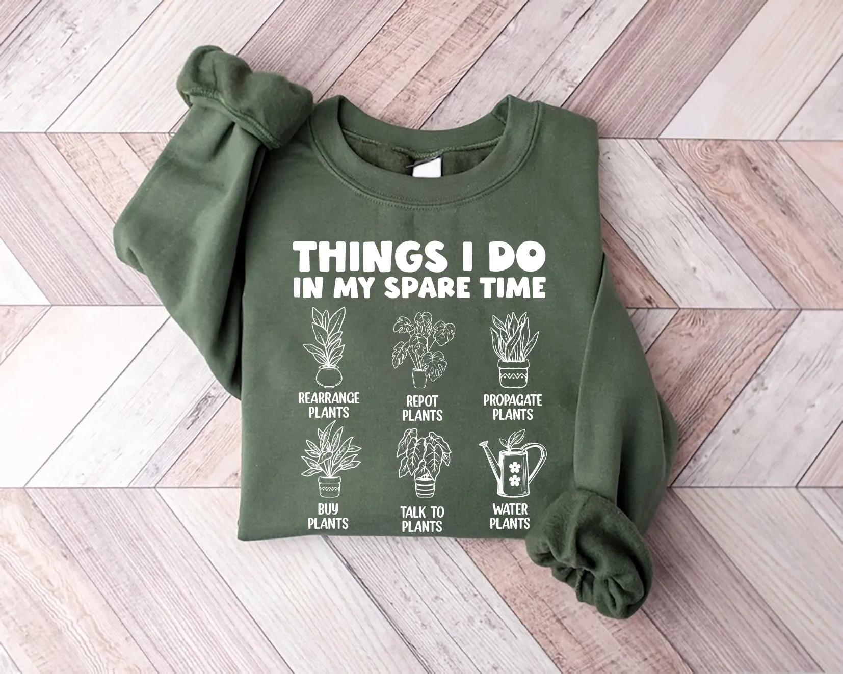 Things I Do in My Spare Time Plants Sweatshirt, Funny Garden Sweatshirt