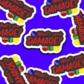 What’s Your Damage Vinyl Sticker